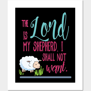 The Lord is my shepherd, I shall not want  - Christian design Posters and Art